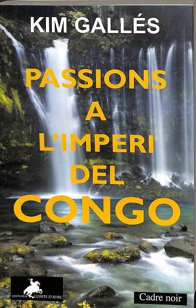 PASSIONS A L'IMPERI DEL CONGO (CATALÁN) | GALLES RAMONEDA, JOAQUIM