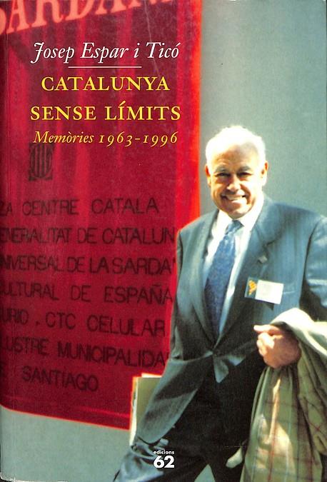 CATALUNYA SENSE LÍMITS MEMÒRIES 1963-1966 (CATALÁN) | ESPAR TICO, JOSEP