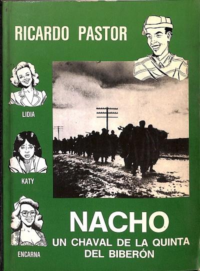 NACHO. UN CHAVAL DE LA QUINTA DEL BIBERON  | RICARDO PASTOR 