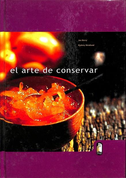 EL ARTE DE CONSERVAR | JAN BERRY, RODNEY WEIDLAND