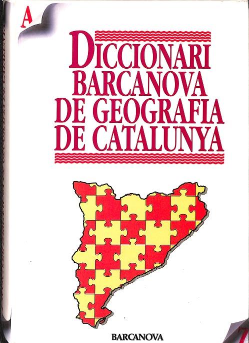 DICCIONARI BARCANOVA DE GEOGRAFIA DE CATALUNYA (CATALÁN) | V.V.A