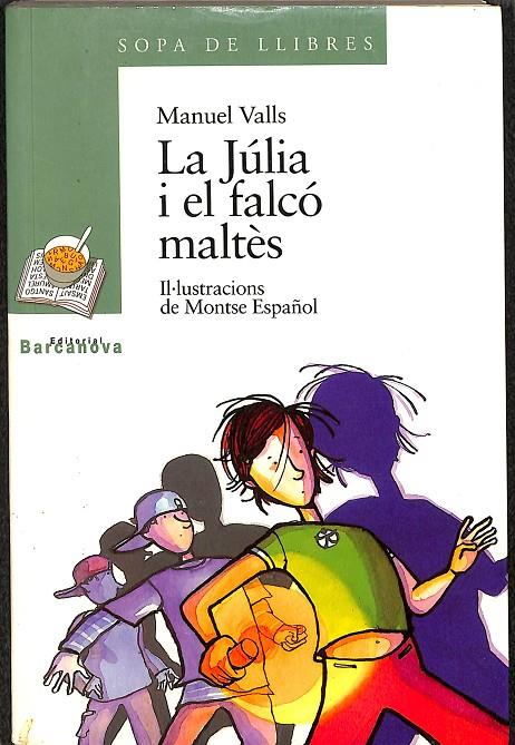 LA JÚLIA I EL FALCÓ MALTÈS (CATALÁN) | VALLS, MANUEL