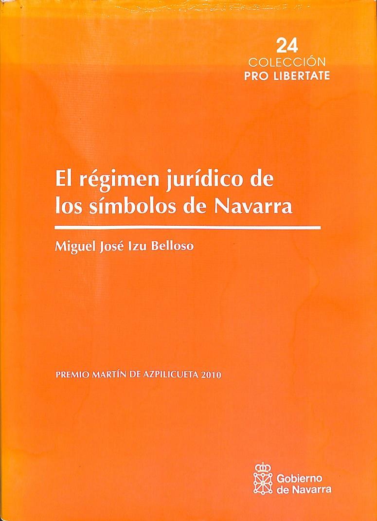 EL RÉGIMEN JURÍDICO DE LOS SÍMBOLOS DE NAVARRA | 9788423532568 | IZU BELLOSO, MIGUEL JOSÉ