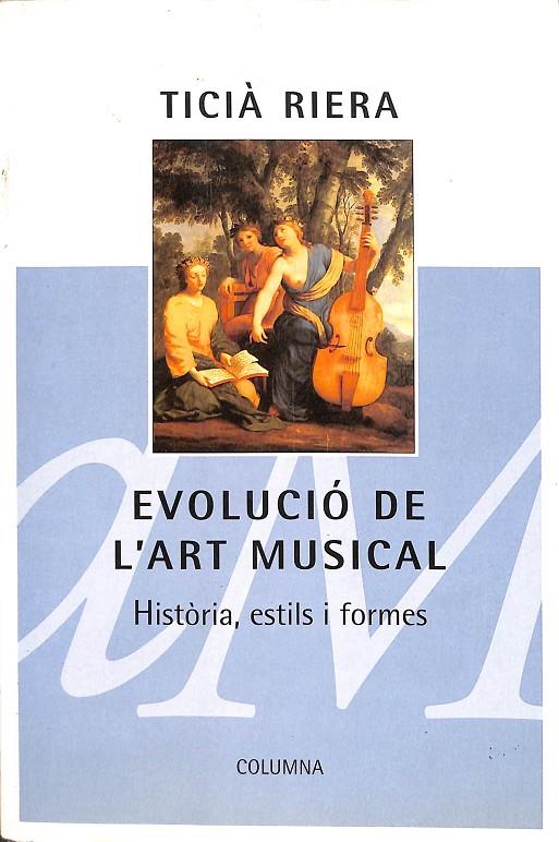 EVOLUCIO DE L'ART MUSICAL (CATALÁN) | TICIA RIERA SALA