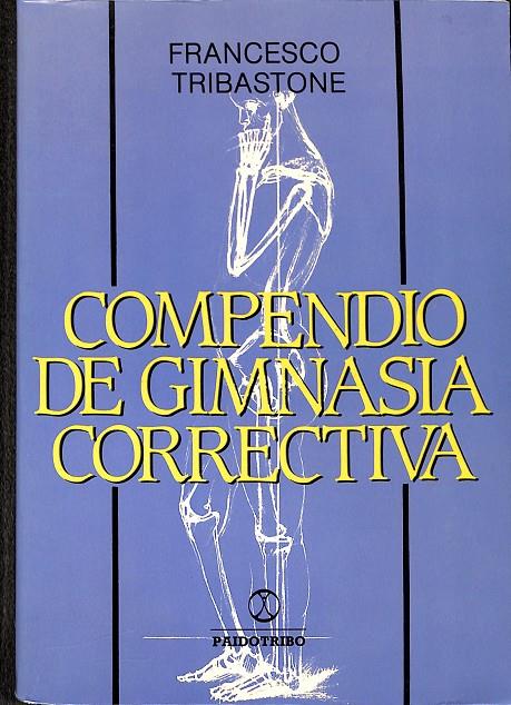 COMPENDIO DE GIMNASIA CORRECTIVA | FRANCESCO TRIBASTONE