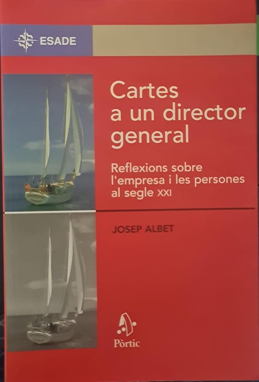CARTES A UN DIRECTOR GENERAL. REFLEXIONS SOBRE L'EMPRESA I LES PERSON (CATALÁN) | ALBET TETAS, JOSEP