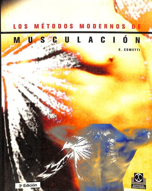 LOS MÉTODOS MODERNOS DE MUSCULACIÓN (3º EDICIÓN) | COMETTI, G.