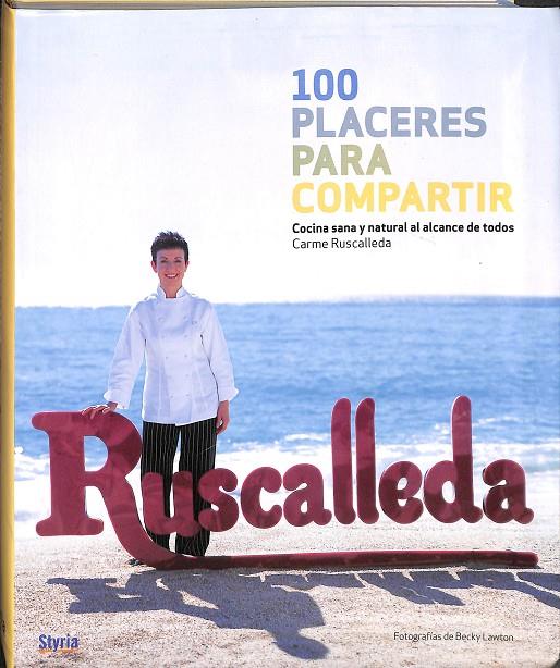 100 PLACERES PARA COMPARTIR. COCINA SANA Y NATURAL AL ALCANCE DE TODOS | CARMEN RUSCALLEDA