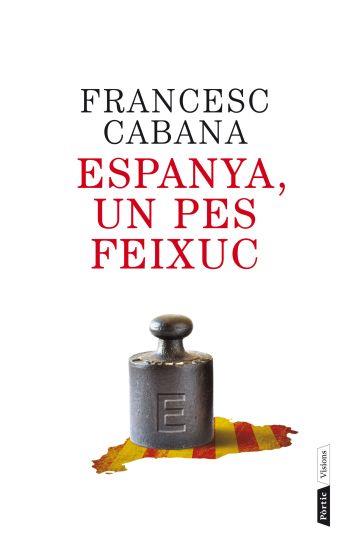 ESPANYA, UN PES FEIXUC (CATALÁN) | CABANA VANCELLS, FRANCESC