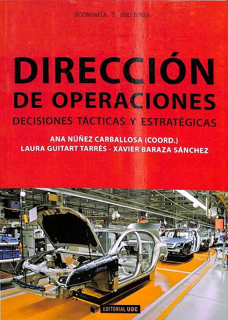 DIRECCIÓN DE OPERACIONES | 9788490640760 | NÚÑEZ CARBALLOSA, ANA / GUITART TARRÉS, LAURA / BARAZA SÁNCHEZ, XAVIER