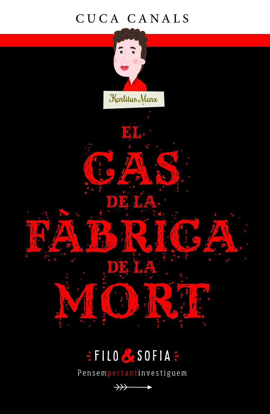 EL CAS DE LA FÀBRICA DE LA MORT (CATALÁN) | CANALS, CUCA/SEUDÓNIMO