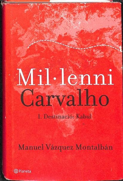 MIL·LENI CARVALHO /  I  DESTINACIÓ  KABUL   (CATALÁN) | 9788497081399 | VÁZQUEZ MONTALBÁN, MANUEL / SALLES BONASTRE, ANNA M.