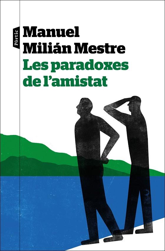 LES PARADOXES DE L'AMISTAT (CATALÁN) | MILIÁN MESTRE, MANUEL