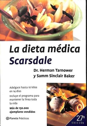 LA DIETA MÉDICA SCARSDALE | DR. HERMAN TARNOWER/SAMM SINCLAIR BAKER