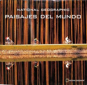 PAISAJES DEL MUNDO | NATIONAL GEOGRAPHIC