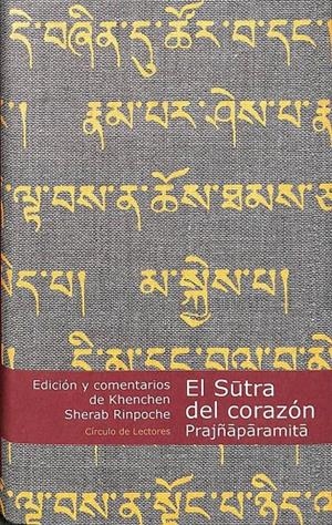 EL SUTRA DEL CORAZÓN (PRAJÑAPARAMITA) | KHENCHEN SHERAB RINPOCHE