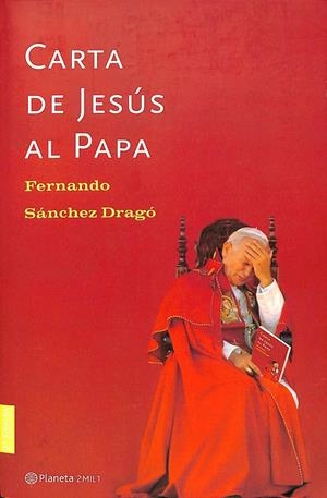 CARTA DE JESÚS AL PAPA | FERNANDO SÁNCHEZ DRAGÓ