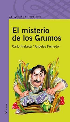 EL MISTERIO DE LOS GRUMOS | PEINADOR, ANGELES/FRABETTI, CARLO