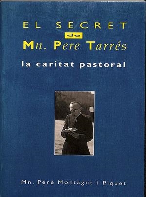 EL SECRET DE M.PERE TARRÉS - LA CARITAT PASTORAL (CATALÁN) | MN.PERE MONTAGUT I PIQUET