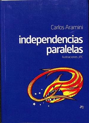 INDEPENDENCIAS PARALELAS | CARLOS ARAMINI