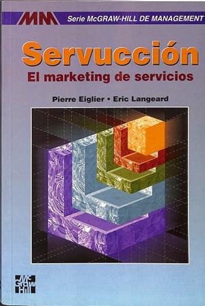SERVUCCIÓN. EL MARKETING DE SERVICIOS.  | PIERRE EIGLIER - ERIC LANGEARD