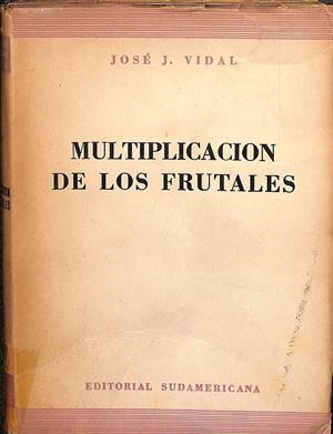 MULTIPLICACION DE LOS FRUTALES | JOSÉ J. VIDAL