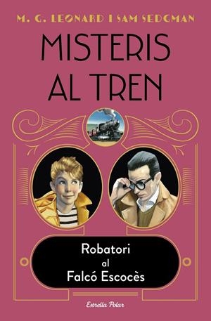 MISTERIS AL TREN - ROBATORI AL FALCÓ ESCOCÈS Nº 1 (CATALÁN) | LEONARD, M.G./SEDGMAN, SAM