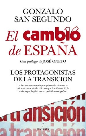 EL CAMBIO DE ESPAÑA. LOS PROTAGONISTAS DE LA TRANSICIÓN | SAN SEGUNDO PRIETO, GONZALO