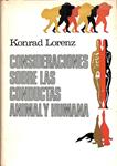 CONSIDERACIONES SOBRE LAS CONDUCTAS ANIMAL Y HUMANA | KONRAD LORENZ