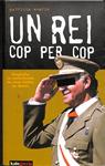 UN REI COP PER COP BIOGRAFIA NO AUTORITZADA DDE JOAN CARLES DE BORBO (CATALÁN)  | PATRICIA SVERLO