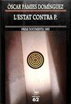 L'ESTAT CONTRA P (PREMI DOCUMENTA 1993) (CATALÁN). | 9788429737448 | OSCAR PAMIES DOMINGUEZ
