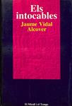 ELS INTOCABLES (CATALÁN). | 9788476681299 | JAUME VIDAL ALCOVER