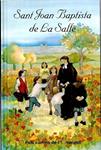 SANT JOAN BAPTISTA DE LA SALLE. PELS CAMINS DE L' EVANGELI (CATALÁN). | SENSE ESPECIFICAR