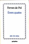 EREM QUATRE (CATALÁN). | 9788425315343 | LLUIS FERRAN DE POL