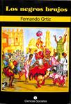LOS NEGROS BRUJOS | 9789590609848 | FERNANDO ORTIZ