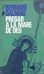 PREGAR A LA MARE DE DÉU (CATALÁN). | 9788472022843 | BERNABE DALMAU