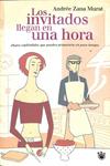 LOS INVITADOS LLEGAN EN 1 HORA PLATOS ESPLÉNDIDOS QUE PUEDEN PREPARARSE EN POCO TIEMPO | 9788479018252 | ANDREE ZANA MURAT