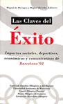 LAS CLAVES DEL ÉXITO DE BARCELONA 92. IMPACTOS SOCIALES, DEPORTIVOS, ECONÓMICOS Y COMUNICATIVOS | 9788494006098