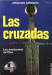LAS CRUZADAS: LOS AVENTUREROS DE DIOS | 9788427013520 | JOHANNES LEHMANN