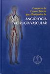 CONCURSO DE CASOS CLÍNICOS DE RESIDENTES DE ANGIOLOGÍA Y CIRUGÍA VASCULAR | 9788479892593 | FERNANDO VAQUERO MORILLO