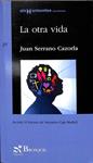 LA OTRA VIDA | 9788497955690 | JUAN SERRANO CAZORLA