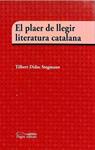 EL PLAER DE LLEGIR LITERATURA CATALANA (CATALÁN). | 9788499757483 | TILBERT DIDAC STEGMANN