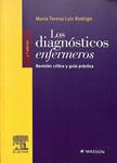 LOS DIAGNÓSTICOS ENFERMEROS: REVISIÓN CRÍTICA Y GUÍA PRÁCTICA | 9788445816028 | MARIA TERESA LUIS RODRIGO