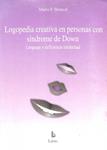 LOGOPEDIA CREATIVA EN PERSONAS CON SÍNDROME DE DOWN, LENGUAJE Y DEFICIENCIA INTELECTUAL | 9788489963115 | MARIO F. BRANCAL BOLDORI