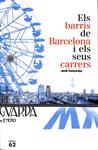 ELS BARRIS DE BARCELONA I ELS SEUS CARRERS (CATALÁN). | 9788429763140 | JORDI CANTAVELLA