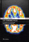 UN CEREBRO FELIZ LA CONQUISTA DE LA ENFERMEDAD MENTAL EN LA ERA DEL GENOMA | 9788497060448 | NANCY C. ANDREASEN