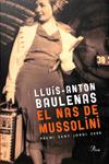 EL NAS DE MUSSOLINI ( PREMI SANT JORDI 2008 ) (CATALÁN) | 9788482569888 | LLUIS - ANTON BAULENAS