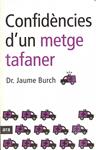 CONFIDÈNCIES D'UN METGE TAFANER (CATALÁN) | 9788496201316 | JAUME BURCH