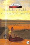 HUMILLADOS Y OFENDIDOS | 9788495156082 | FIODOR MIJAILOVICH DOSTOEVSKI
