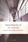 NO MATARÁS: POR QUÉ ES NECESARIO ABOLIR LA PENA DE MUERTE | 9788483073711 | MARIO MARAZZITI